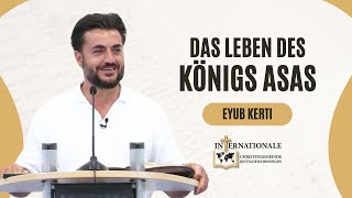 Das Leben des Königs Asas  Eyub Kerti  Internationale Christengemeinde [upl. by Holt]