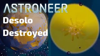 Astroneer Desolo Destroyed With 1000000 Dynamite Only A Floating Core Left [upl. by Fillian]