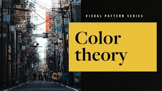 The ultimate guide to Color Theory in just 12 minutes — Photography Visual Patterns 4 [upl. by Acinej]