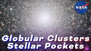 Globular Clusters Stellar Pockets [upl. by Acirre]