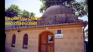 İznik Hacı Özbek Camii Kitabeli İlk Osmanlı Camisi [upl. by Lyndel]