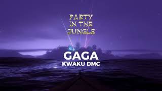 Kwaku DMC  GAGA Official Audio [upl. by Queston]