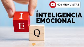 La Inteligencia Emocional  Un Resumen de Libros para Emprendedores Podcast [upl. by Jaquenette]