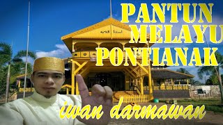 Iwan darmawan Raje pantun Pontianak [upl. by Odnavres]