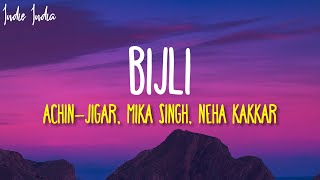 Bijli Lyrics  Govinda Naam Mera  Vicky Kaushal Kiara Advani SachinJigar Mika Singh Neha [upl. by Sim]