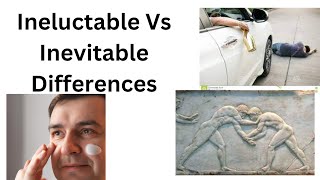 Ineluctable Vs Inevitable  Difference Meaning Etymology Mnemonic [upl. by Artek]