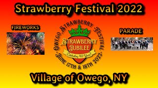 Owego NY  40th Annual Strawberry Festival JUNE 1718 2022 [upl. by Ergener246]