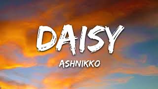 1 hour  Ashnikko  Daisy Lyrics [upl. by Felix]