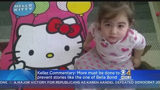 Keller  Large Bella Bond Case Shows Why We Can’t Ignore Children At Risk [upl. by Yevette]