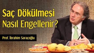 Saç Dökülmesi Nasıl Engellenir  Prof İbrahim Saraçoğlu [upl. by Lirret]