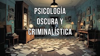 Psicología Oscura y Criminalística [upl. by Ardnued]