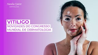 Vitiligo  Novidades do congresso mundial de dermatologia [upl. by Arbmat]