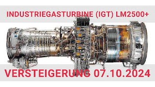 VERSTEIGERUNG INDUSTRIEGASTURBINE IGT LM2500 [upl. by Nerua]