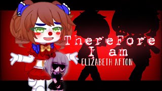 Therefore I Am FNAF Meme  Elizabeth Afton  Circus Baby [upl. by Enorej]