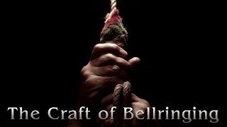 The Craft of Bellringing [upl. by Ahsinel]