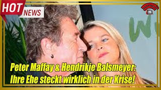 Peter Maffay amp Hendrikje Balsmeyer Ihre Ehe steckt wirklich in der Krise [upl. by Wrigley]