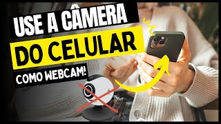 COMO UTILIZAR SEU CELULAR COMO WEBCAM DO COMPUTADOR [upl. by Yemorej]