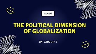 IG401 Chapter 4 The Political Dimension of Globalization by Group 3 M43 [upl. by Craddock]