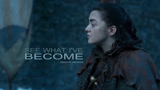 Arya Stark  See What Ive Become [upl. by Nesahc]