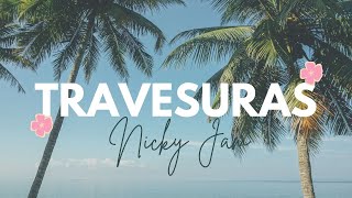 Travesuras  Nicky Jam LetraLyrics [upl. by Shelton]