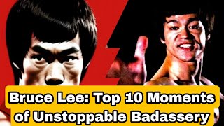 Bruce Lee Top 10 Moments of Unstoppable Badassery [upl. by Ahsital]