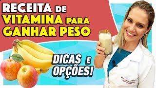 Receita de Vitamina para Ganhar Peso com Banana e Maçã DICAS e OPÇÕES [upl. by Nyluqcaj]