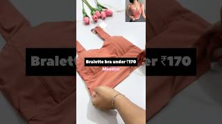 Bralette bra under ₹170 music 😘meeshoonline onlineshopping meeshofind brahaul [upl. by Renato222]