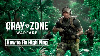 How to fix Gray Zone Warfare high ping [upl. by Kenton]