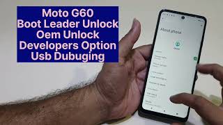 Moto G60 Boot Loader Unlock Developer Option Oem Unlock  Moto G60 Patch Help [upl. by Durante]