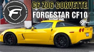 C6 Z06 CORVETTE  FORGESTAR CF10 INSANE VIDEO [upl. by Entruoc]