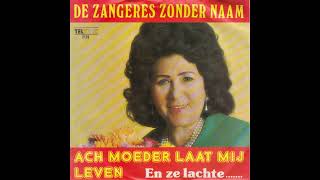 Zangeres Zonder Naam  Ach moeder laat mij leven 1975 [upl. by Doug]