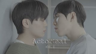 ENG sub Ep1 Actoreal  bl series  BL Drama  bl Drama short film [upl. by Oah988]