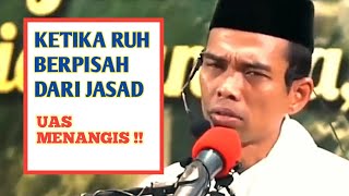 Uas menangis Ketika Keluar Ruh Dari Jasad CPI [upl. by Goodspeed]