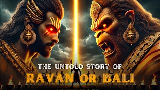 Untold Story Of Ravan and Bali रावण और बाली की अनकही कहानी। [upl. by Bonnee]