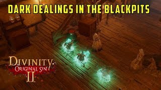 Dark Dealings in the Blackpits Quest Divinity Original Sin 2 [upl. by Arymahs]