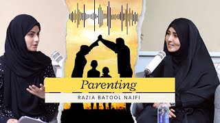 Parenting Podcast by Alima Razia Batool Najafi  Real Talk for Raising the Next Generation  Islam [upl. by Wales258]