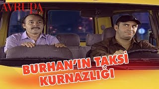 Burhanın Taksi Kurnazlığı  Avrupa Yakası [upl. by Karlik]