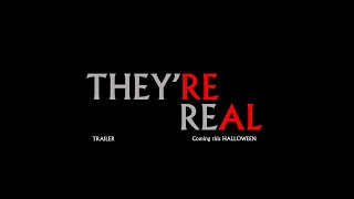 Theyre Real  official trailer [upl. by Drannel]