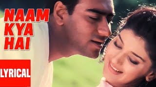 Naam Kya Hai Lyrical Video  Major Saab  Alka Yagnik Udit Narayan  Ajay Devgan Sonali Bendre [upl. by Cummine]