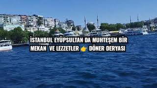 İSTANBUL EYÜPSULTAN DA DÖNER DERYASI [upl. by Flanders]