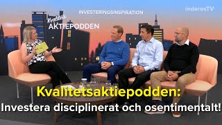 Kvalitetsaktiepodden Investera disciplinerat och osentimentalt [upl. by Niatsirhc508]