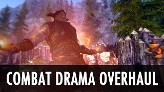 Skyrim Mod Combat Drama Overhaul [upl. by Seadon675]