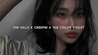 The Hills x Creepin x The Color Violet TikTok Remix Sped Up [upl. by Epperson]