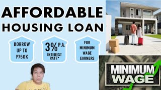 PagIbig Fund Affordable Housing Loan para sa Minimum Wage earner or Low Income Earner [upl. by Linsk542]