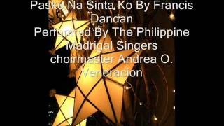 Pasko Na Sinta Ko  Phil Madrigal Singers [upl. by Kcirde]