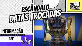 ESCÂNDALO CBF ALTERA DATAS DA COPA DO BRASIL E PREJUDICA CORINTHIANS E VASCO VEJA COMO FICOU [upl. by Arit]