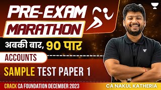 SAMPLE TEST PAPER 1  Pre Exam Marathon  Accounts  CA Foundation Dec 2023  CA Nakul Katheria [upl. by Anneh]