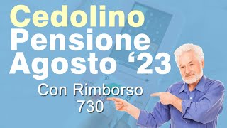 CEDOLINO della PENSIONE Inps di Agosto 2023 con Rimborso 730 [upl. by Metzger]