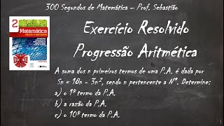 PROGRESSÃO ARITMÉTICA  Exercício 36  Soma dos Termos de uma Progressão Aritmética [upl. by Myrwyn]