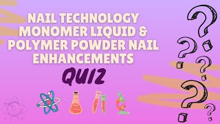 Nail Technology Monomer Liquid amp Polymer Powder Nail Enhancements Quiz [upl. by Eremaj322]